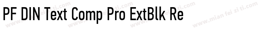 PF DIN Text Comp Pro ExtBlk Regular字体转换